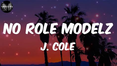 no role modelz lyrics|J.Cole .